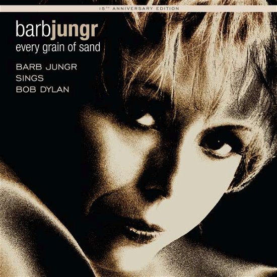 Every Grain Of Sand: 15th Anniversary Edition - Barb Jungr - Musik - LINN RECORDS - 0691062063012 - 21. april 2017