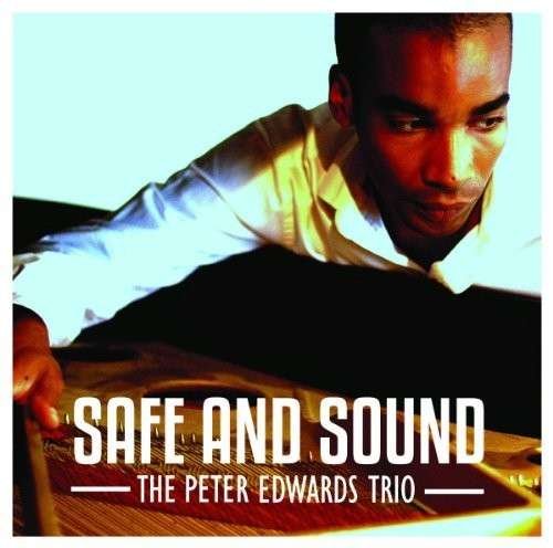 Cover for Peter Trio Edwards · Safe &amp; Sound (CD) (2014)
