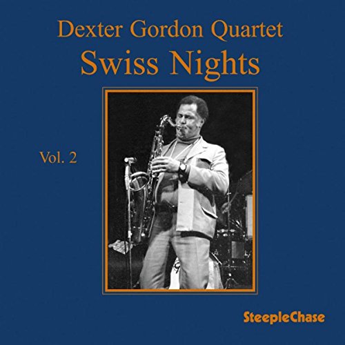 Swiss Nights Vol.2 -180gr - Dexter Gordon - Musik - STEEPLECHASE - 0716043109012 - 3 juni 2016