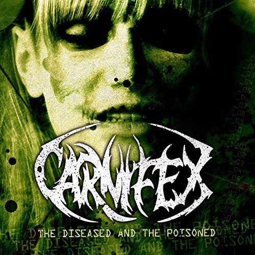 The Diseased and the Poisoned - Carnifex - Musik - DEATHCORE - 0746105044012 - 6. August 2015