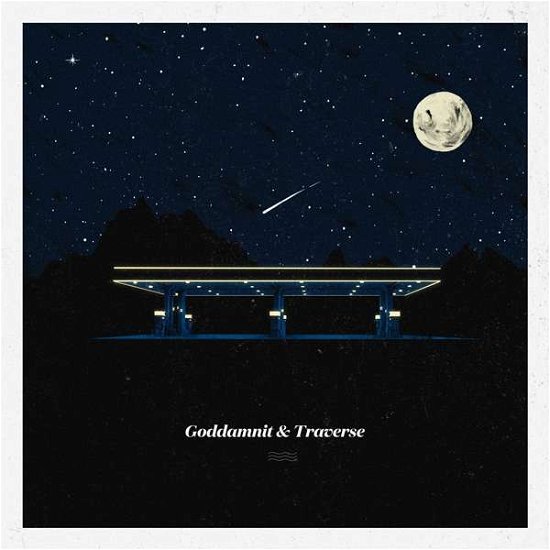 Goddamnit / Traverse Split - Goddamnit & Traverse - Music - CREEP RECORDS - 0760137403012 - October 2, 2020