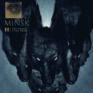 Minsk · Crash And The Draw (LP) (2022)