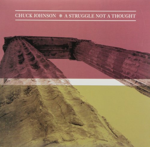 Cover for Chuck Johnson · A Struggle Not A Thought (LP) (2011)
