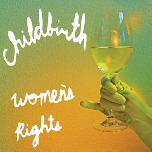 Cover for Childbirth · Women's Rights (LP) [Coloured edition] (2015)