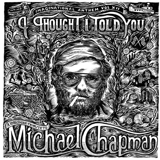 Imaginational Anthem Vol. Xii: I Thought I Told You - a Yorkshire Tribute to Michael Chapman (Cassette) - Imaginational Anthem Vol. Xii I Thought I Told Yo - Musik - FOLK - 0850052454012 - 20. oktober 2023
