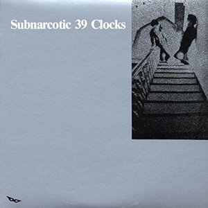 Subnarcotic - Thirty Nine Clocks - Música - LUXURY PRODUCTS - 0850421005012 - 28 de maio de 2015
