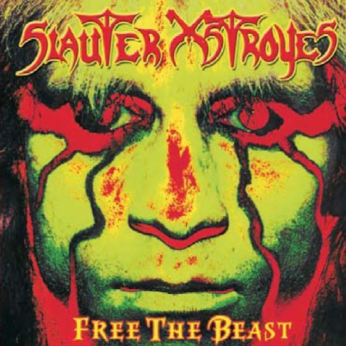 Cover for Slauter Xstroyes · Free the Beast (CD) (2009)