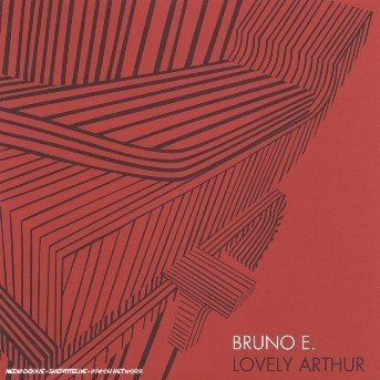 Cover for Bruno E. · Lovely Arthur (CD) (2003)