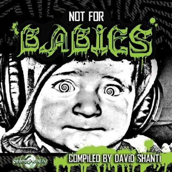Not for Babies / Various - Not for Babies / Various - Musik - GEOMAGNETIC - 0881034111012 - 11 mars 2014