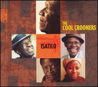 Cover for Cool Crooners · Isatilo (CD) (2006)