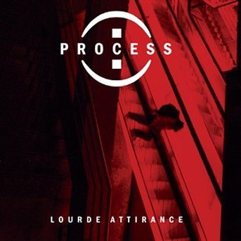 Cover for Process · Lourde Attirance (CD)