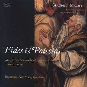 Cover for Ensemble Alte Musik Dresden · Fides &amp; Potestas (CD) (2013)