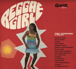 Reggae Girl - Tennors, the & Friends - Muziek - GROVER - 4026763650012 - 9 augustus 2019