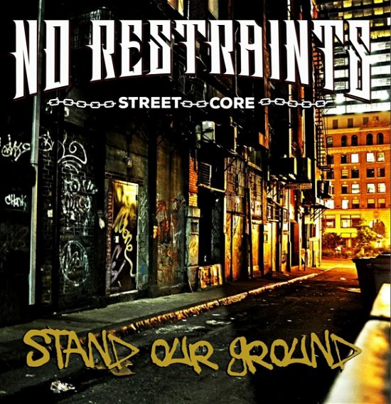 Stand Our Ground - No Restraints - Music - SUNNY BASTARDS - 4046661743012 - July 8, 2022