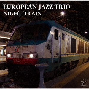 Cover for European Jazz Trio · Night Train (CD) [Japan Import edition] (2022)
