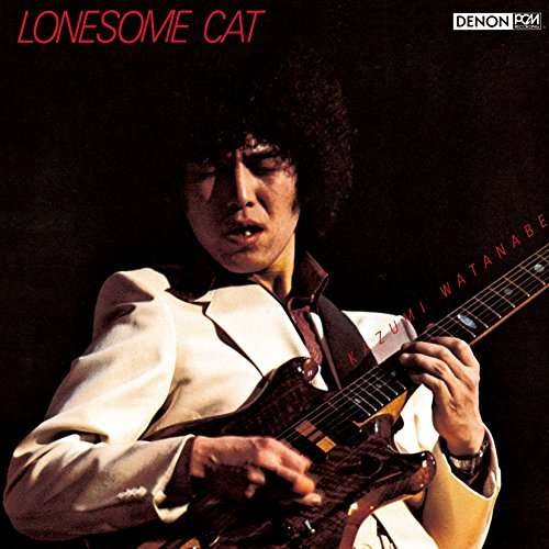 Cover for Kazumi Watanabe · Lonesome Cat (CD) [Remastered edition] (2017)