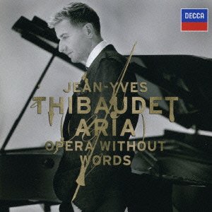Cover for Jean-yves Thibaudet · Aria - Opera Without Words (CD) [Japan Import edition] (2007)
