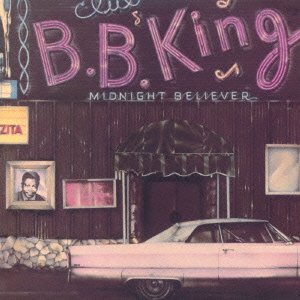Cover for B.B. King · Midnight Believer (CD) [Remastered edition] (2012)
