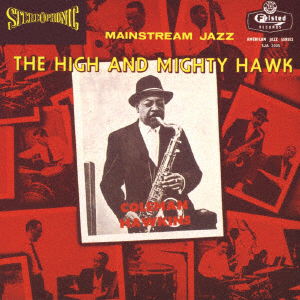 High And Mighty Hawk - Coleman Hawkins - Music - UNIVERSAL MUSIC JAPAN - 4988031525012 - October 19, 2022