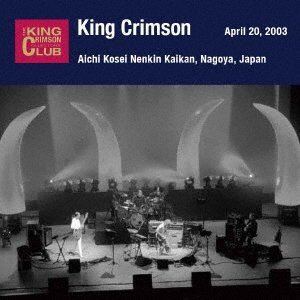 April 20. 2003 At Aichi Kosei Nenkin Kaikan - King Crimson - Música - UNIVERSAL MUSIC JAPAN - 4988031541012 - 30 de noviembre de 2022