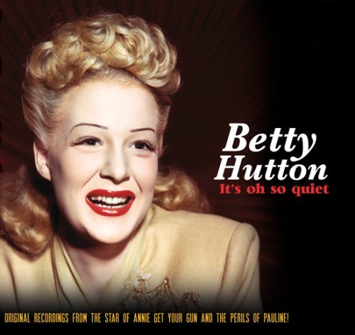 Cover for Betty Hutton · Best Of - It's Oh So Quiet (CD) (2010)