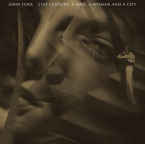 Cover for John Foxx · 21st Century: a Man - a Woman and a City (CD) [Deluxe edition] (2016)