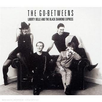 Cover for Go · Betweens-liberty Belle &amp; the Black Diamond Expr (CD) (2006)