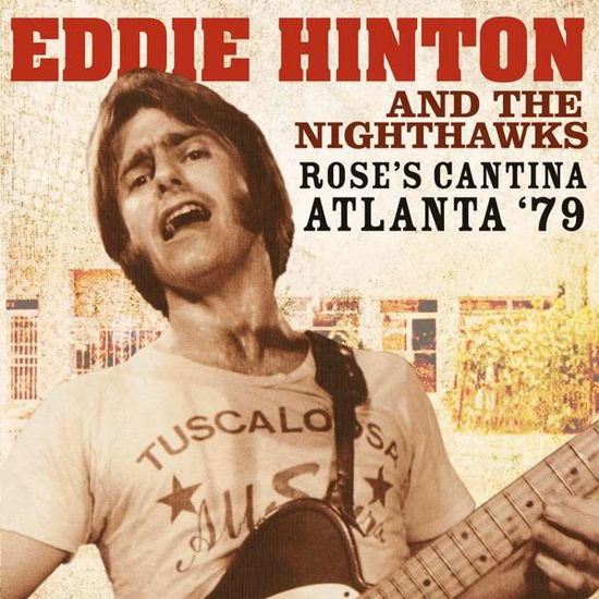 Rose's Cantina Atlanta '79 - Eddie Hinton and the Nighthawks - Musik - ECHOES - 5291012207012 - 13. januar 2017