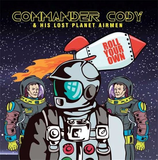 Roll Your Own - Commander Cody & His Lost Planet Airmen - Musik - KLONDIKE - 5291012504012 - 4. März 2016