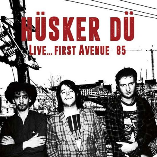 Live..first Avenue 85 - Husker Du - Musik - Interference - 5296127001012 - 11. marts 2016