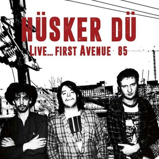Live..first Avenue 85 - Husker Du - Music - Interference - 5296127001012 - February 26, 2016