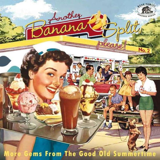 Another Banana Split, please! (No.2) - More Gems From The Good Old Summertime - Various Artists - Música - BEAR FAMILY - 5397102176012 - 19 de julho de 2019