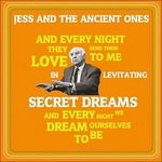 Cover for Jess And The Ancient Ones · In Levitating Secret Dreams / Dead In The Saddle (7&quot;)