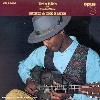 Cover for Bibb,eric &amp; Needed Time · Spirit &amp; the Blues (CD) (2010)