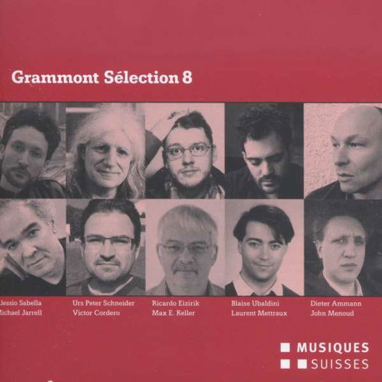 Cover for Ammann / Cordero / Eizirik / Jarrell / Keller · Grammont Selection 8 (CD) (2016)