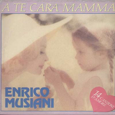 A Te Cara Mamma - Enrico Musiani  - Music -  - 8011570124012 - 