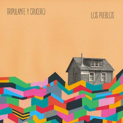 Cover for Tripulante Y Crucero · Tripulante Y Crucero - Los Pueblos (LP) (2020)