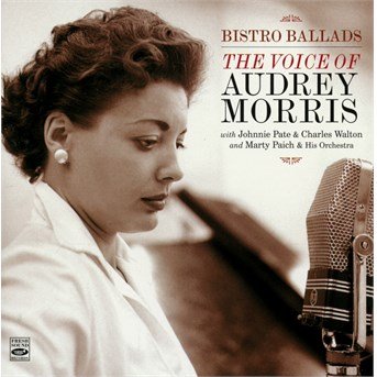 Cover for Audrey Morris · Bistro ballads-the voice of audrey (CD) (2016)