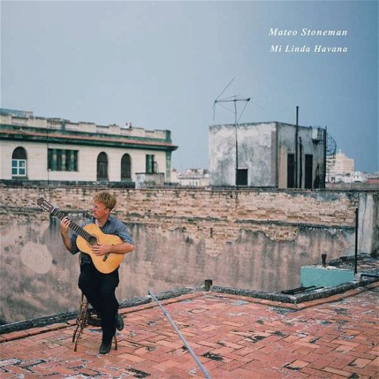 Cover for Mateo Stoneman · Mi Linda Havana (CD) (2014)