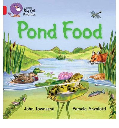 Pond Food: Band 02b/Red B - Collins Big Cat Phonics - John Townsend - Kirjat - HarperCollins Publishers - 9780007422012 - torstai 1. syyskuuta 2011