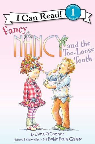 Fancy Nancy and the Too-Loose Tooth - I Can Read Level 1 - Jane O'Connor - Livros - HarperCollins - 9780062083012 - 3 de janeiro de 2012