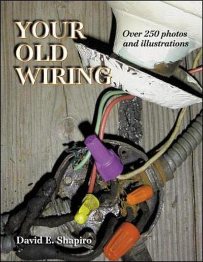 Your Old Wiring - David E. Shapiro - Książki - McGraw-Hill Professional - 9780071357012 - 22 grudnia 2000