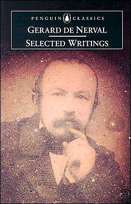 Selected Writings - Gerard De Nerval - Kirjat - Penguin Books Ltd - 9780140446012 - torstai 28. tammikuuta 1999