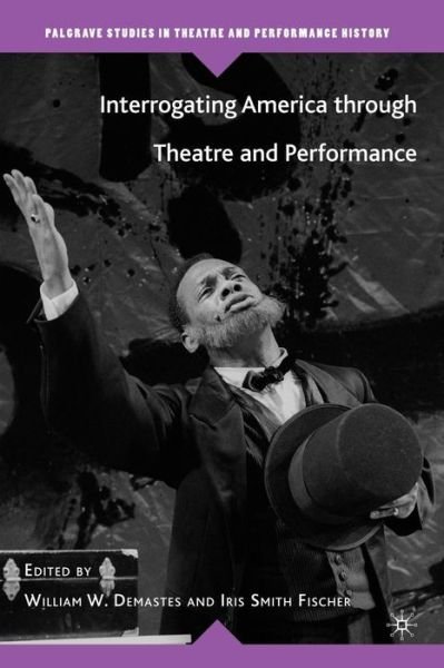 Cover for Kenneth A. Loparo · Interrogating America through Theatre and Performance - Palgrave Studies in Theatre and Performance History (Paperback Book) (2009)
