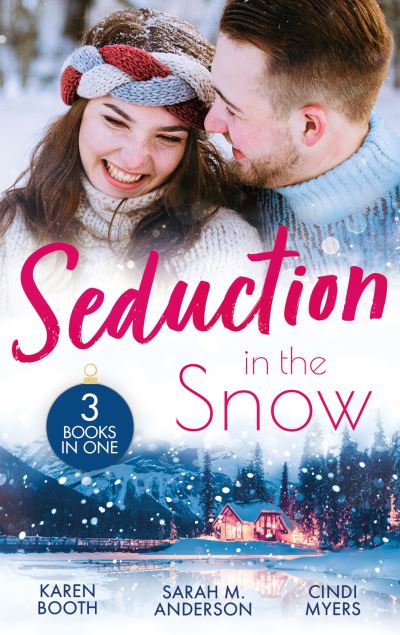 Cover for Karen Booth · Seduction In The Snow: Snowed in with a Billionaire (Secrets of the A-List) / a Beaumont Christmas Wedding / Cold Conspiracy (Paperback Book) (2022)