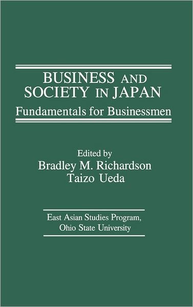 Cover for Bradley M. Richardson · Business and Society in Japan: Fundamentals for Businessmen (Gebundenes Buch) (1981)