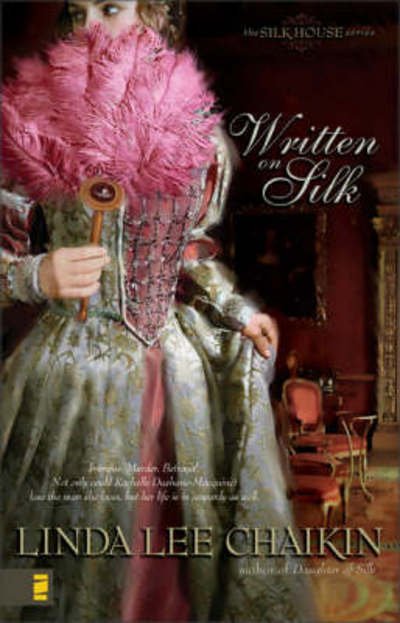 Cover for Linda Lee Chaikin · Written on Silk - The Silk House Series (Paperback Book) (2007)