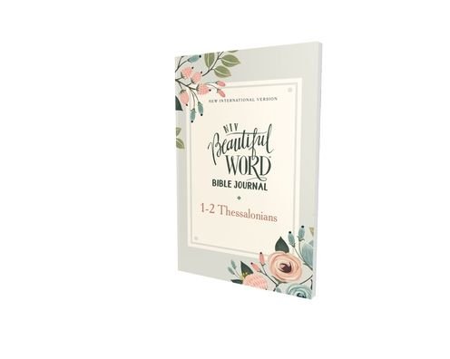 Cover for Zondervan Zondervan · NIV, Beautiful Word Bible Journal, 1-2 Thessalonians, Paperback, Comfort Print - Beautiful Word (Taschenbuch) (2022)