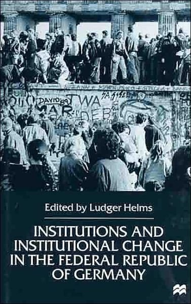 Cover for Na Na · Institutions and Institutional Change in the Federal Republic of Germany (Gebundenes Buch) [2000 edition] (2000)