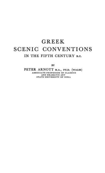 Cover for Peter D. Arnott · Greek Scenic Conventions in the Fifth Century B.C. (Hardcover Book) [New edition] (1978)